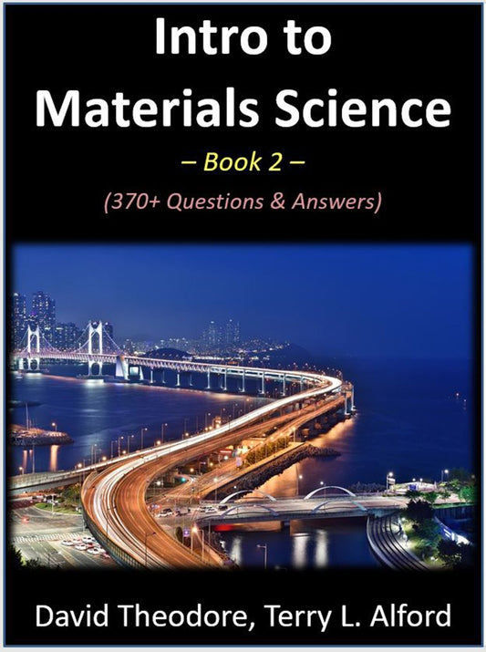 Intro to Materials Science - Book 2: 370+ Questions & Answers